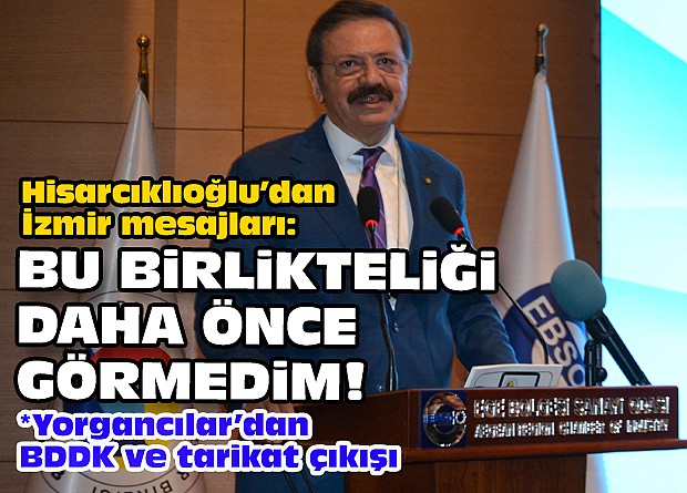 Hisarcıklıoğlu’dan İzmir mesajları: Bu birlikteliği daha önce görmedim!