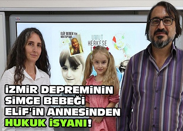 İzmir depreminin simge bebeği Elif'in annesinden hukuk isyanı!